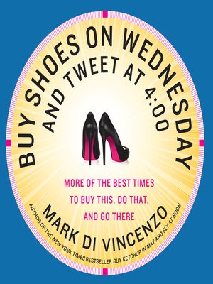cover image of Buy Shoes on Wednesday and Tweet at 4:00